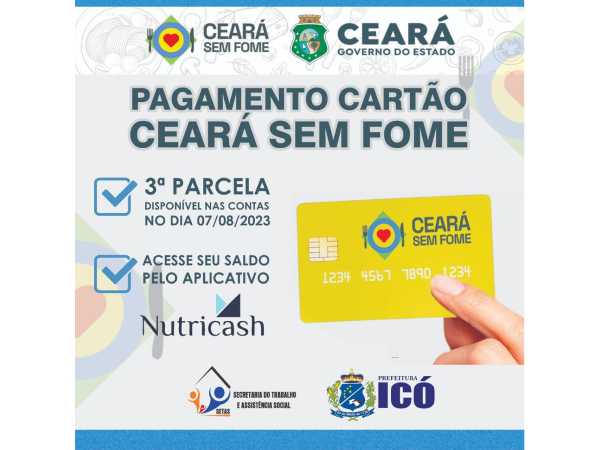 O Governo do Estado credita terceira parcela do Cartão Ceará sem Fome