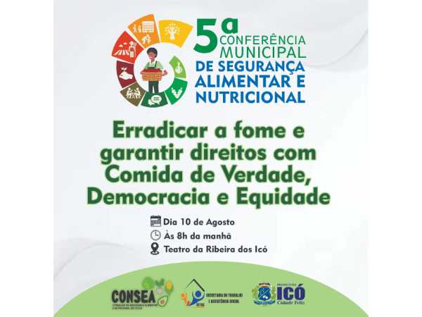 5° Conferência Municipal de Segurança Alimentar e Nutricional em Icó.
